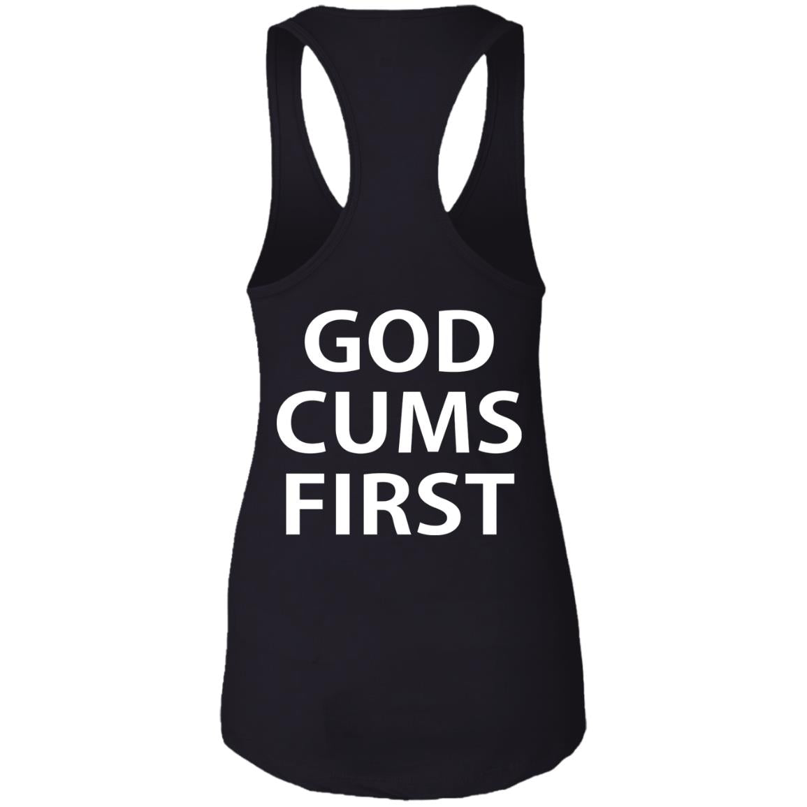 God Cums First Shirt