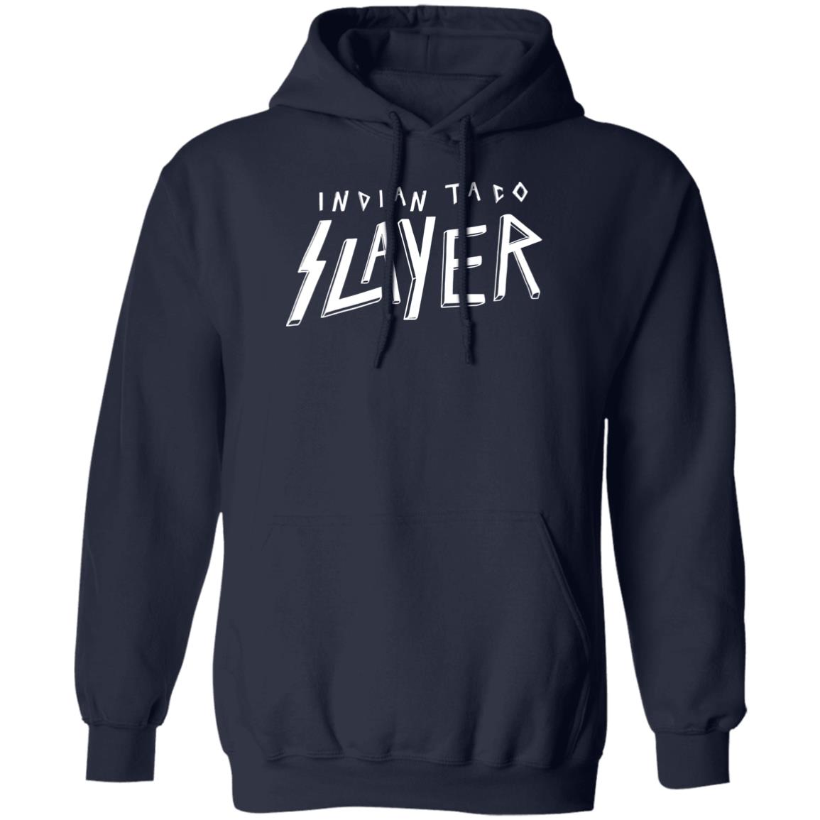 Indian Taco Slayer Shirt