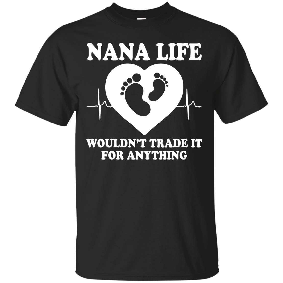 Nana Life Wouldn't Trade It For Anything Shirt, Hoodie, Tank - TeeDragons
