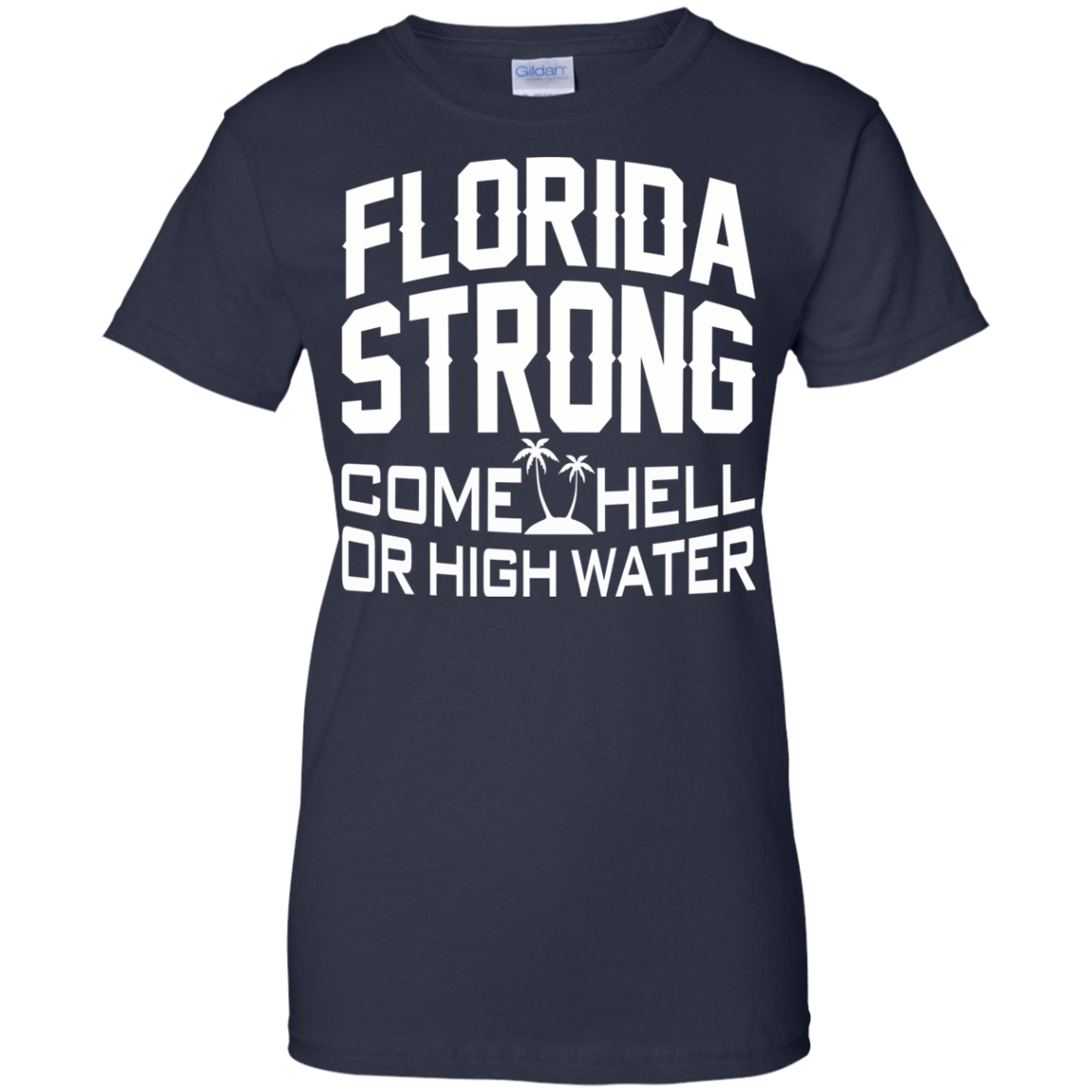 Florida Strong Come Hell Or High Water Shirt, Hoodie, Tank - TeeDragons