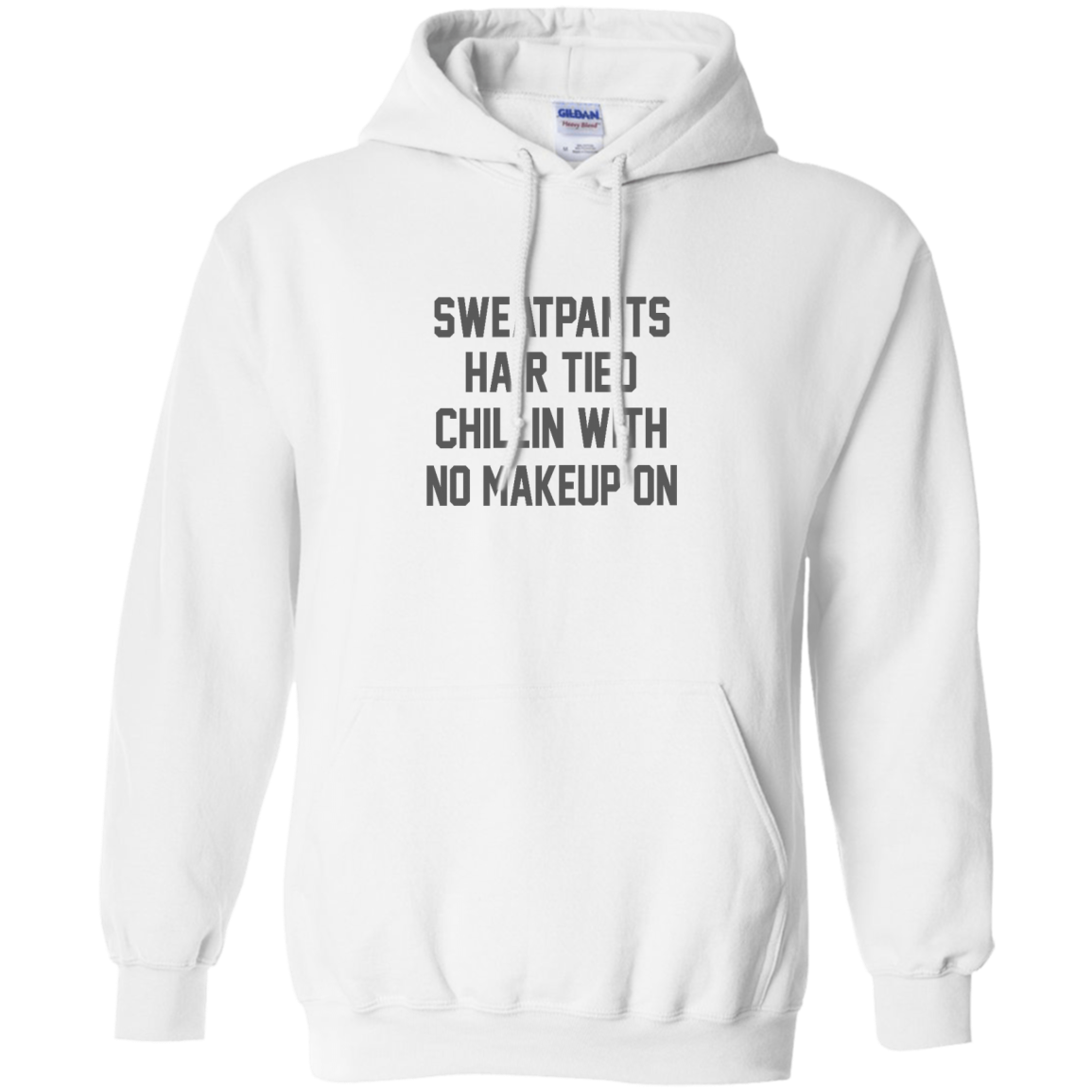 Sweatpants Hair Tied Chillin With No Makeup On Shirt, Hoodie, Tank - TeeDragons