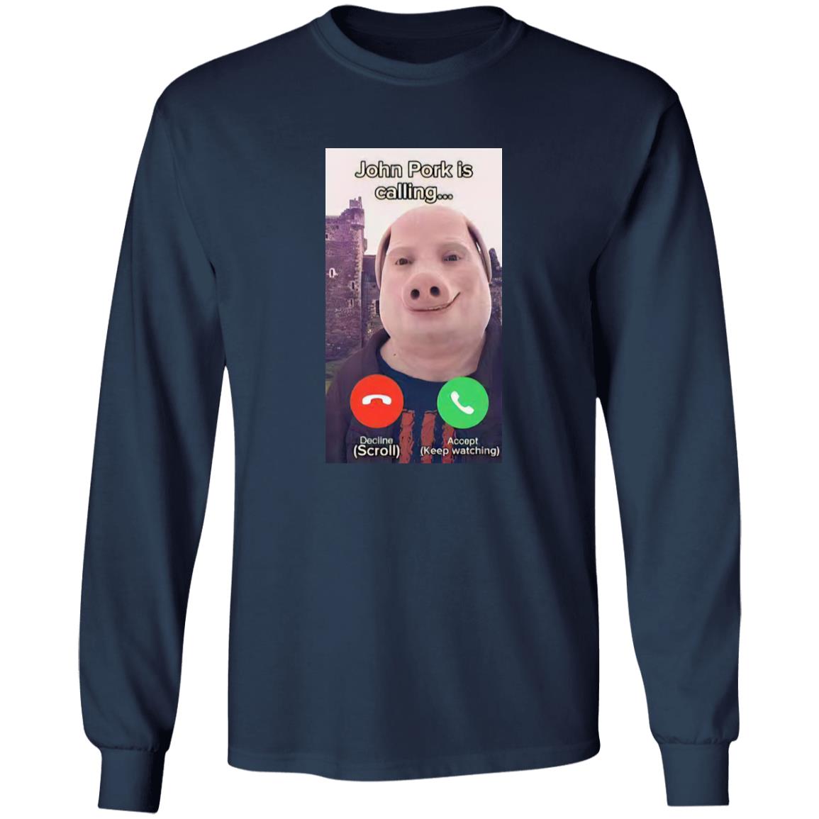 John Pork Is Calling Shirt