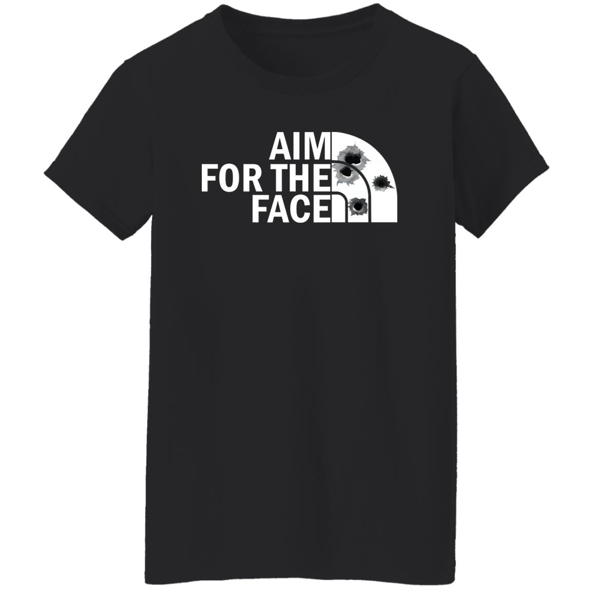 Aim for the face shirt