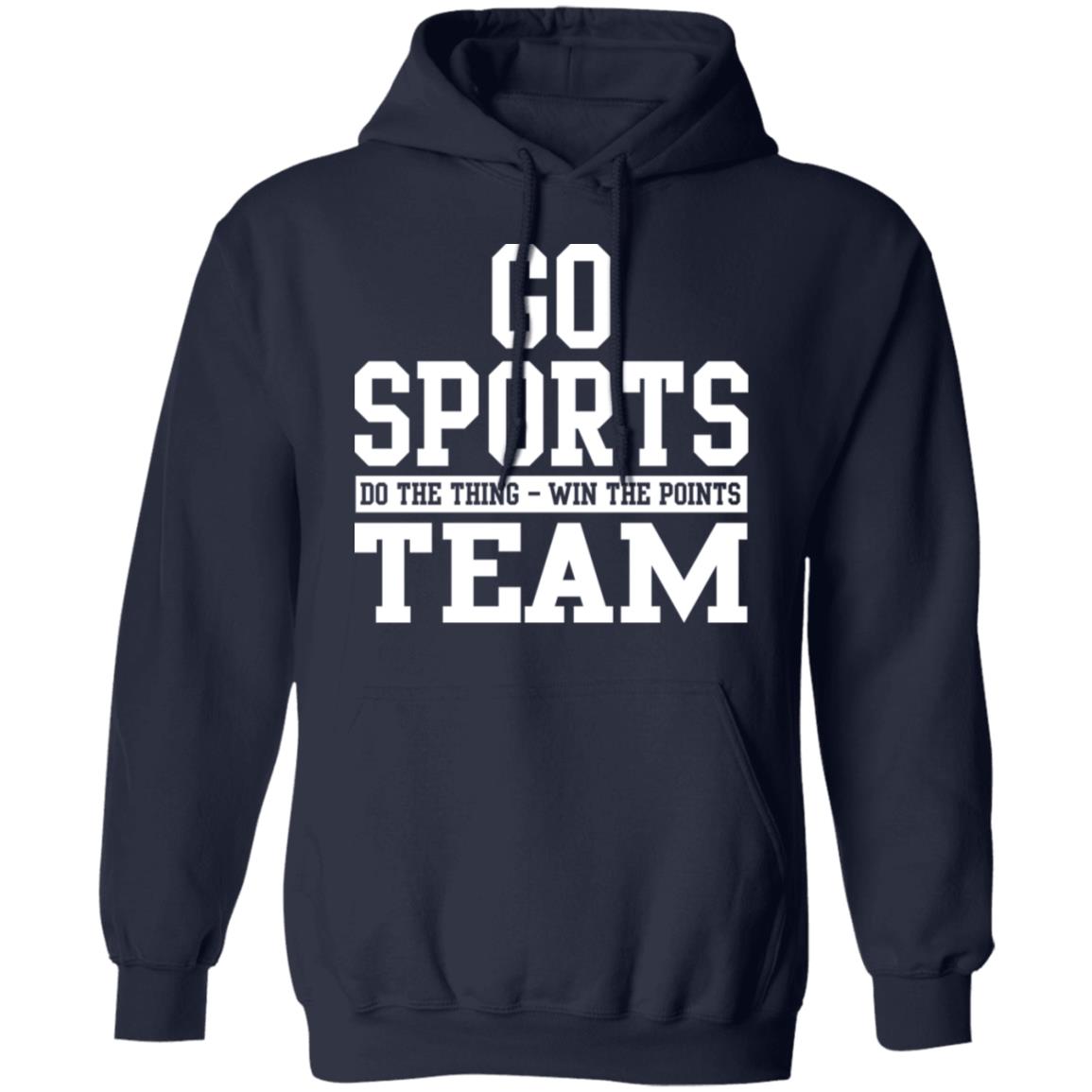 Go sport do the thing win the points team shirt