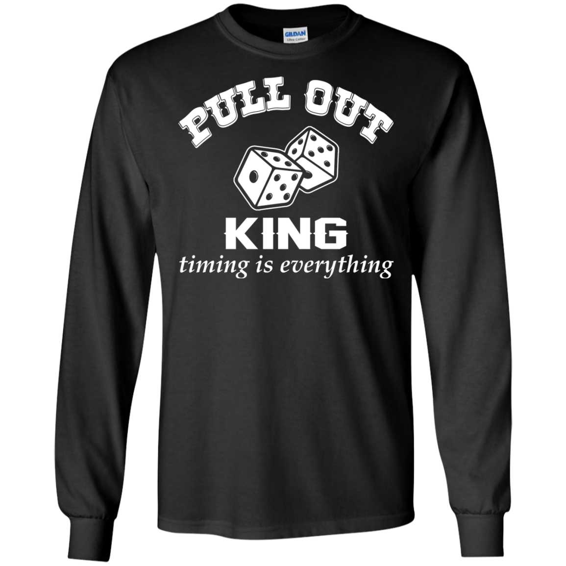 Pull Out King Timing Is Everything Shirt, Hoodie, Tank - TeeDragons