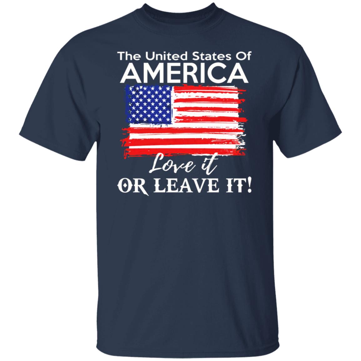 The United States Of America Love It Or Leave It Shirt