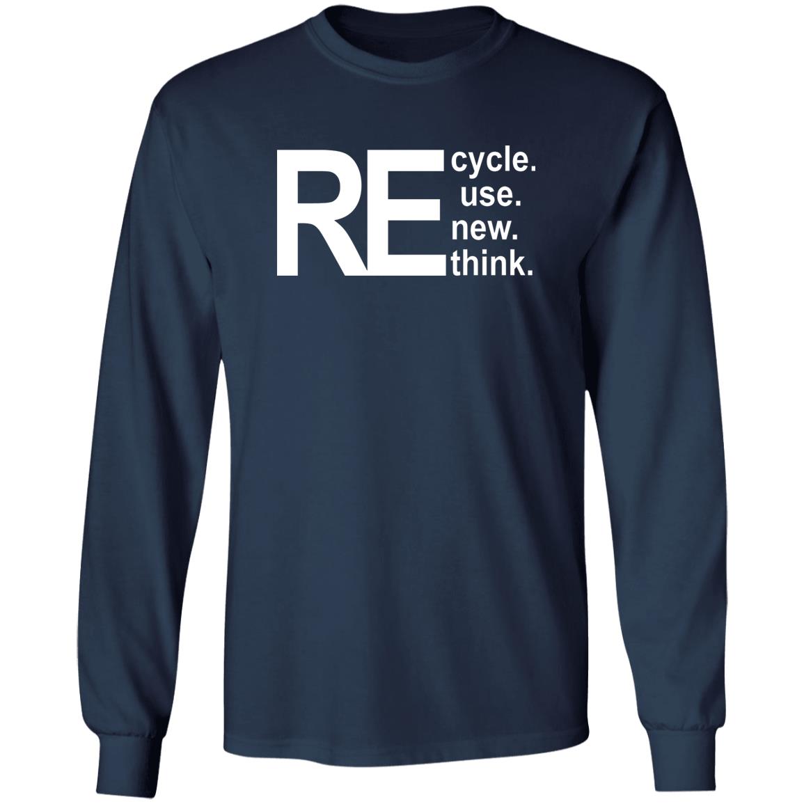 Recycle Reuse Renew Rethink Shirt