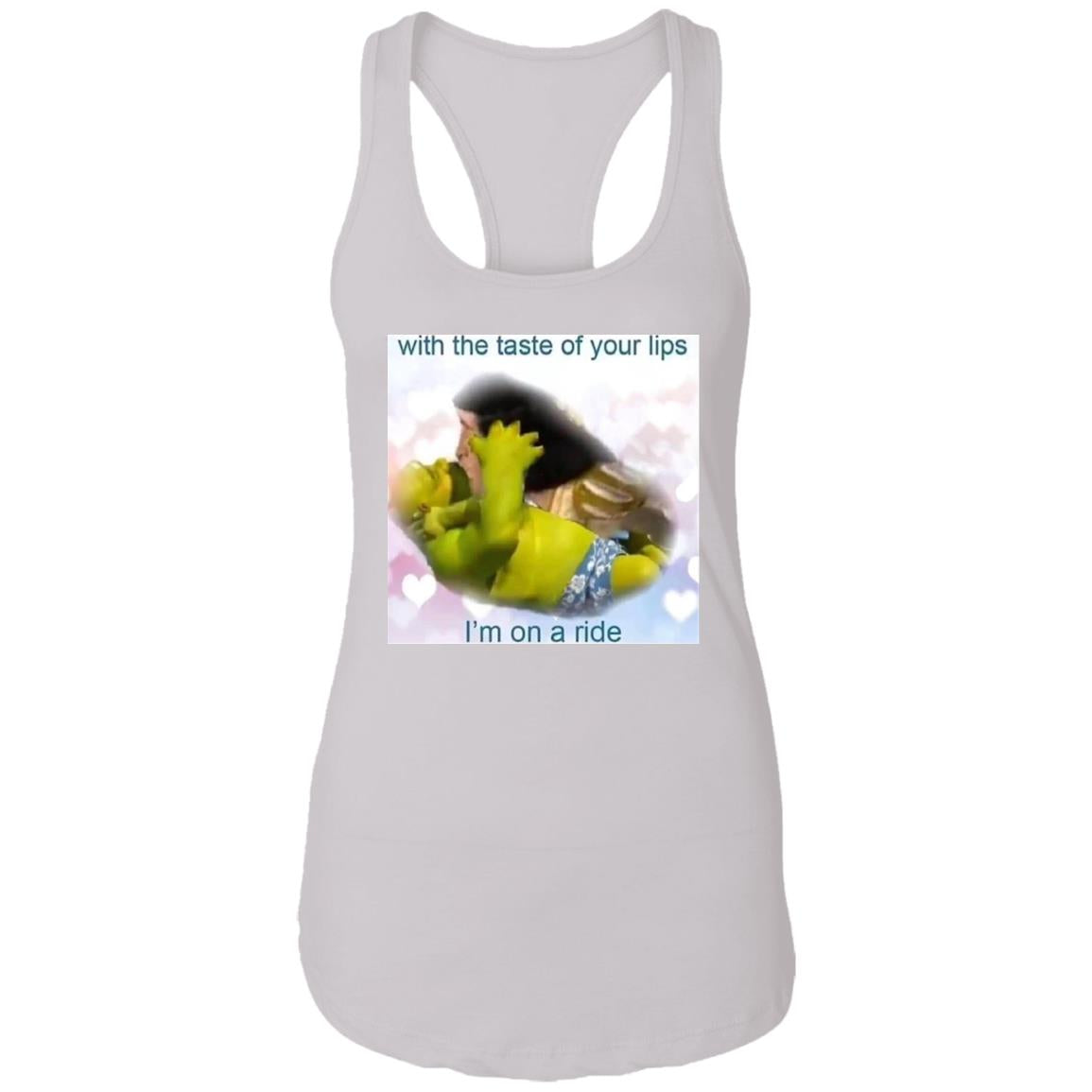 With The Taste Of Your Lips I’m On A Ride Shirt