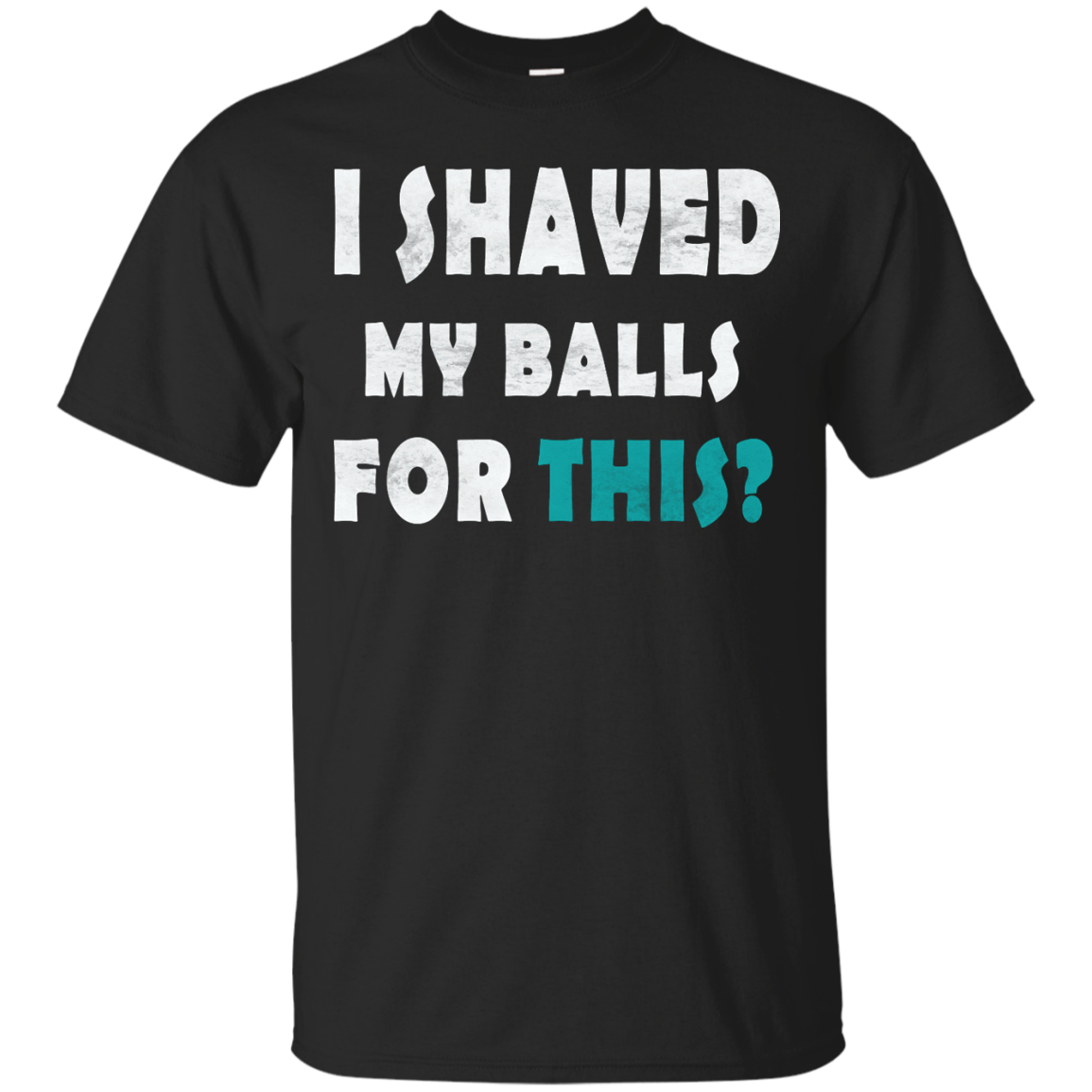 I Shaved My Balls For This Shirt, Hoodie, Tank - TeeDragons