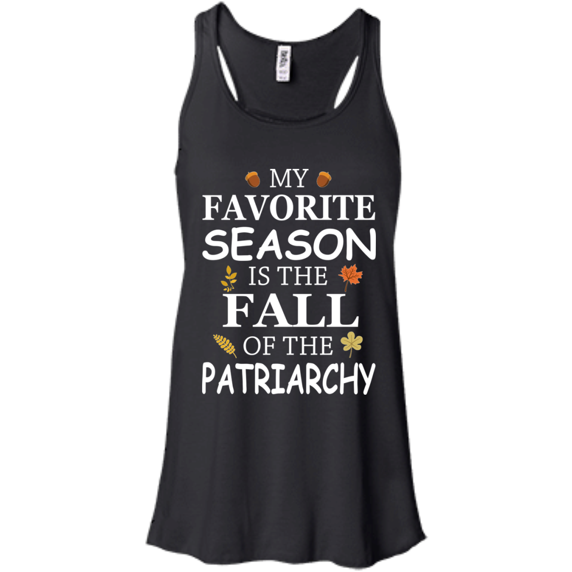 My Favorite Season Is The Fall Of The Patriarchy T-Shirt - TeeDragons