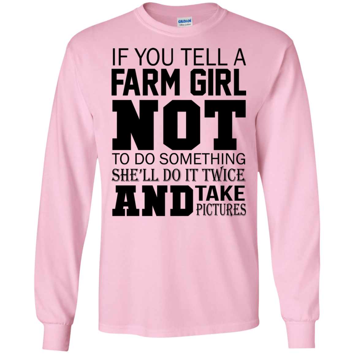 If You Tell A Farm Girl Not To Do Something Shirt, Hoodie, Tank - TeeDragons