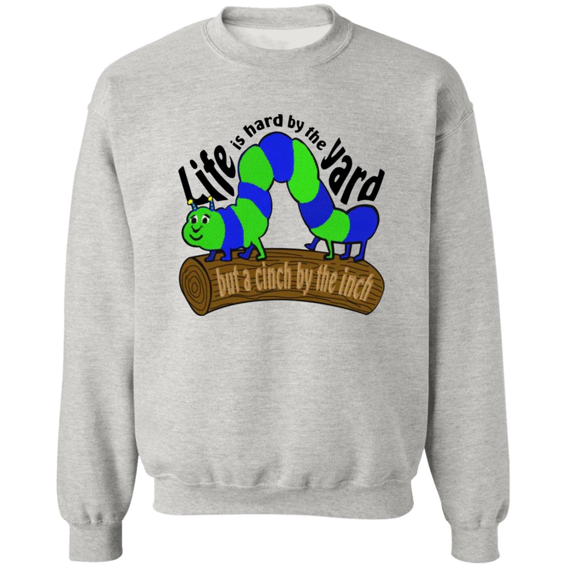 Life Is Hard By The Yard But A Cinch By The Inch Shirt