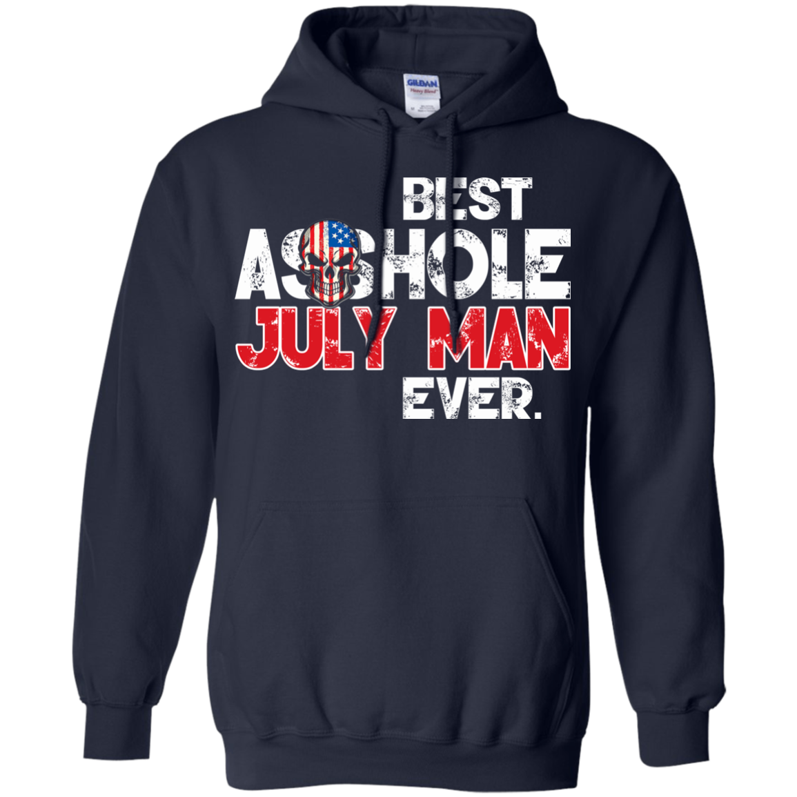 Best Asshole July Man Ever Shirt, Hoodie, Tank - TeeDragons