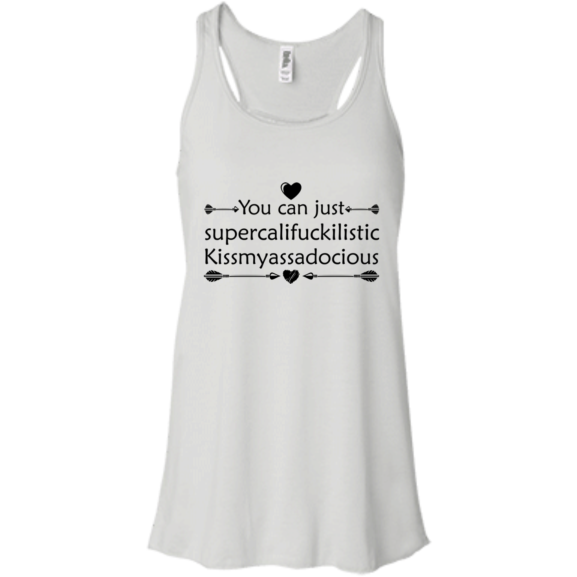 You Can Just Supercalifuckilistic Kissmyassadocious Shirt, Hoodie, Tank - TeeDragons