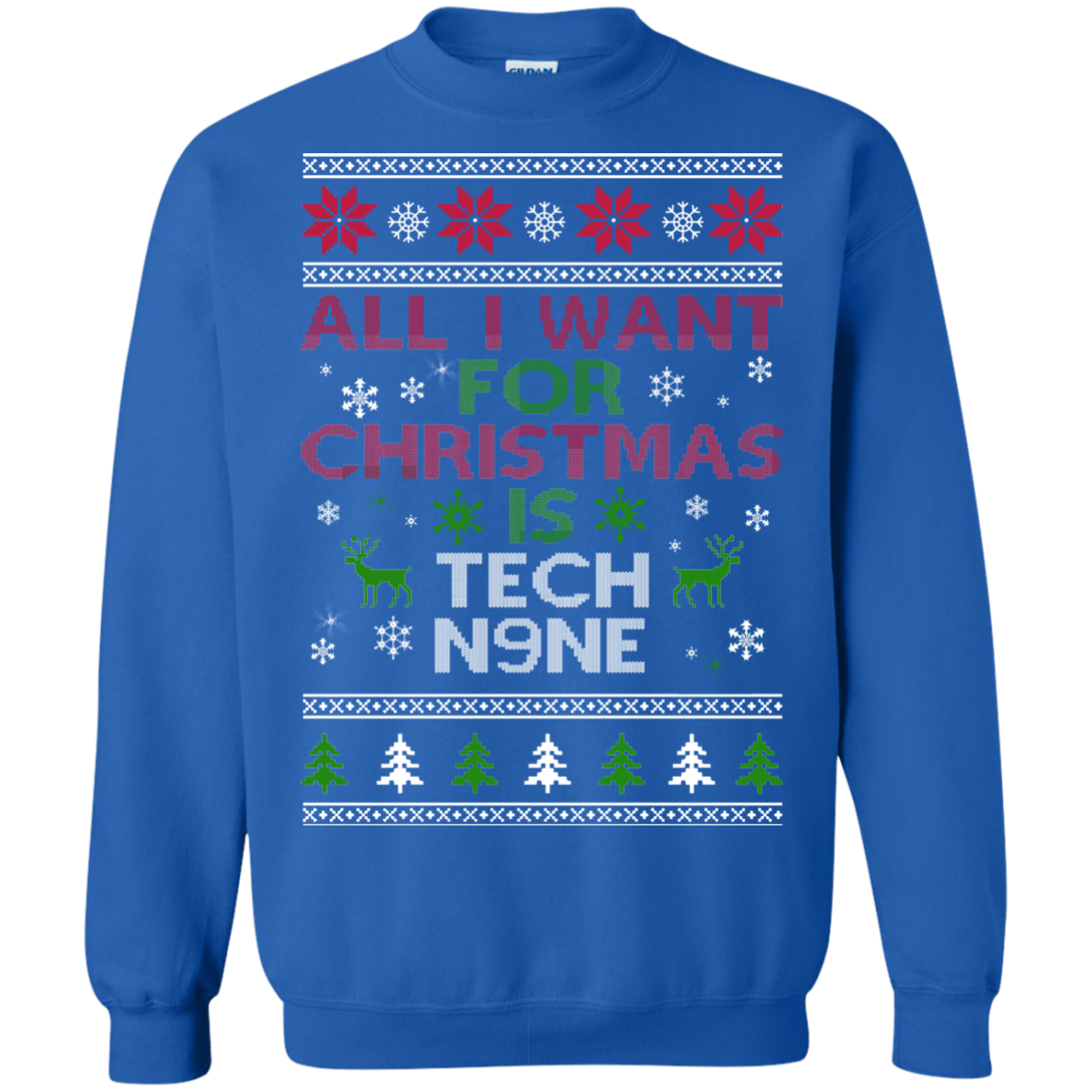 All I Want For Christmas Is Tech N9NE Christmas Sweater - TeeDragons