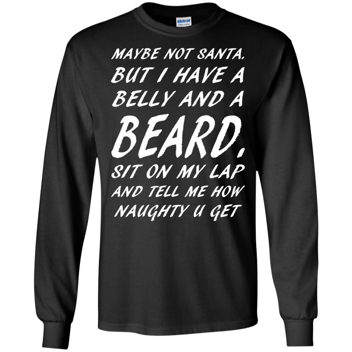 Maybe Not Santa But I Have A Belly And A Beard Shirt - TeeDragons