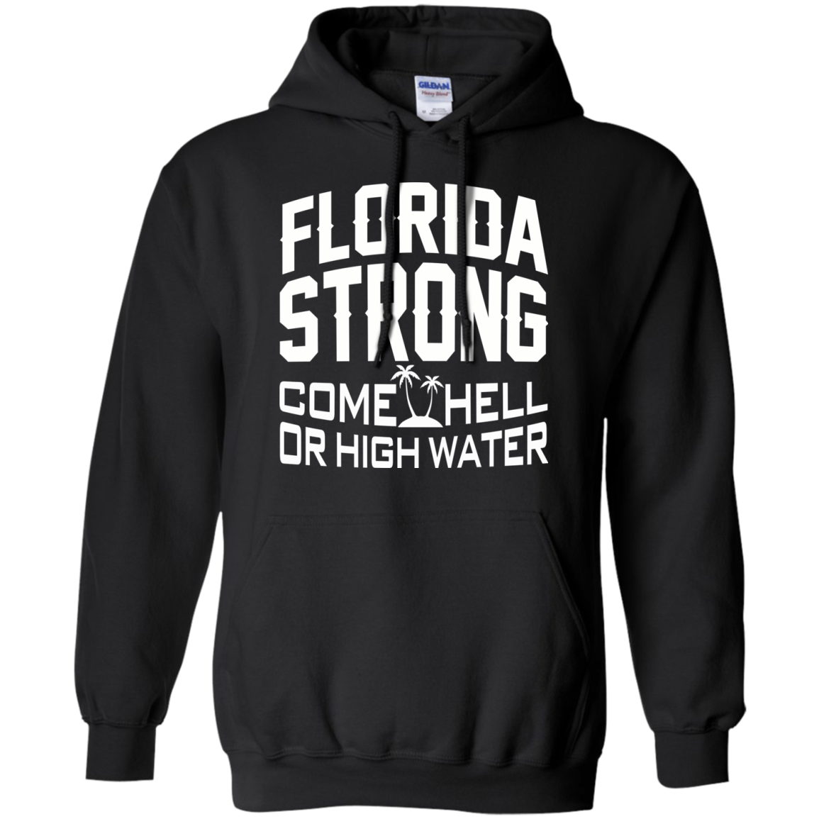 Florida Strong Come Hell Or High Water Shirt, Hoodie, Tank - TeeDragons