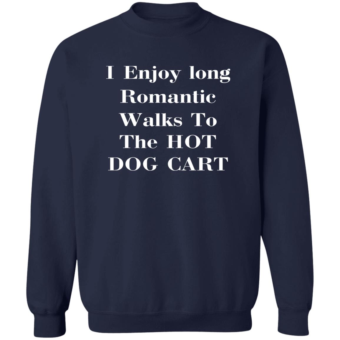 I Enjoy Long Romantic Walks To The Hot Dog Cart Shirt