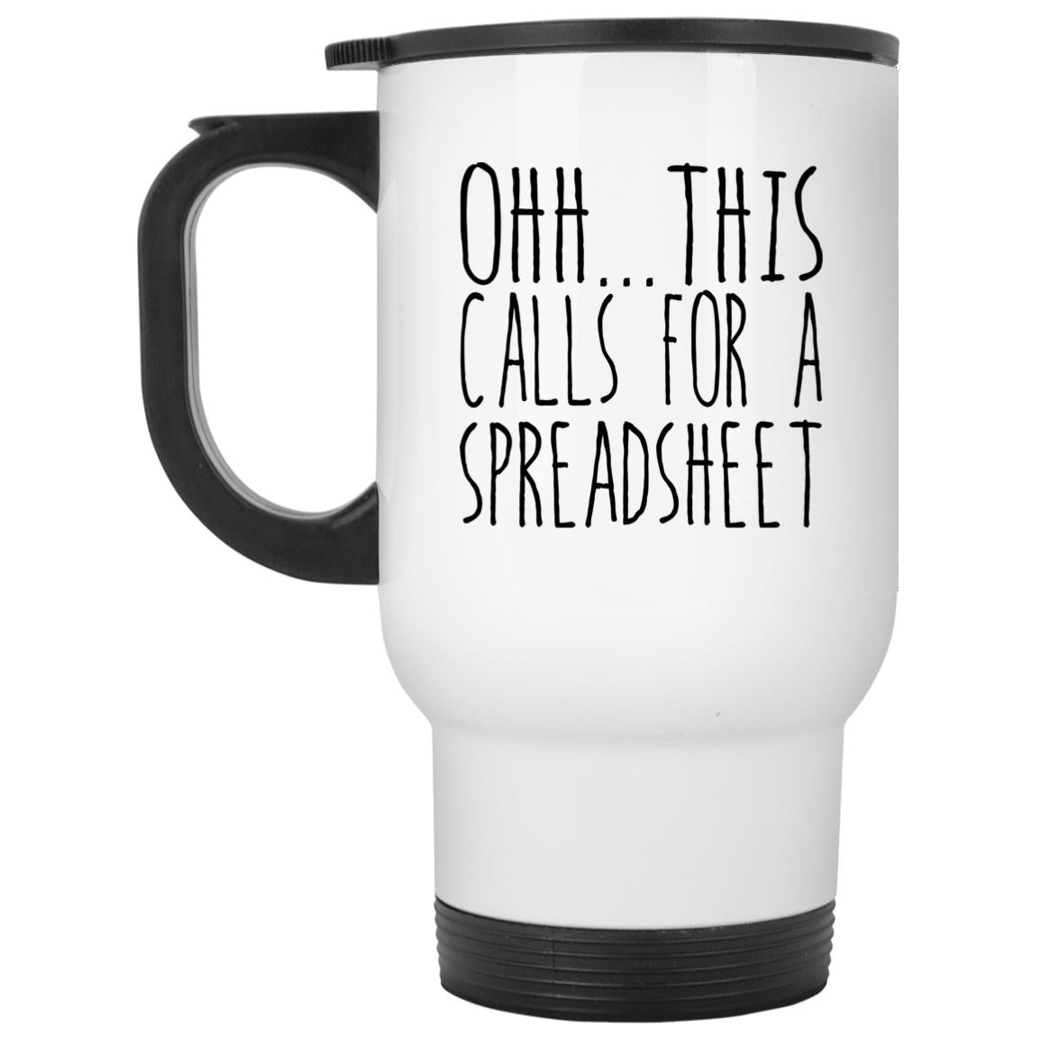 This Calls For A Spreadsheet Mugs