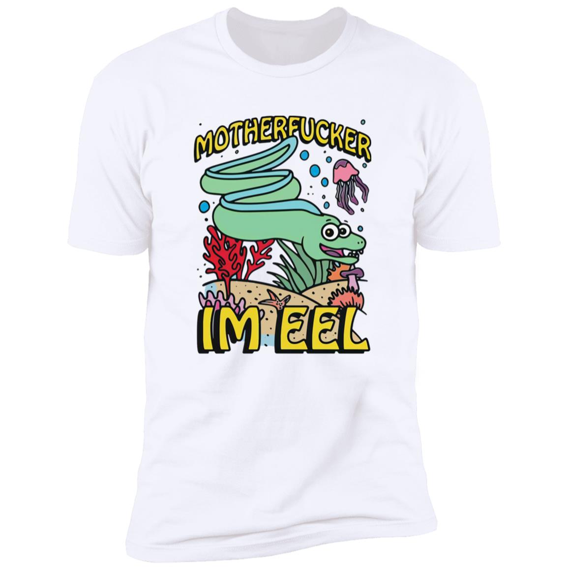 Motherfucker I'm Eel Shirt