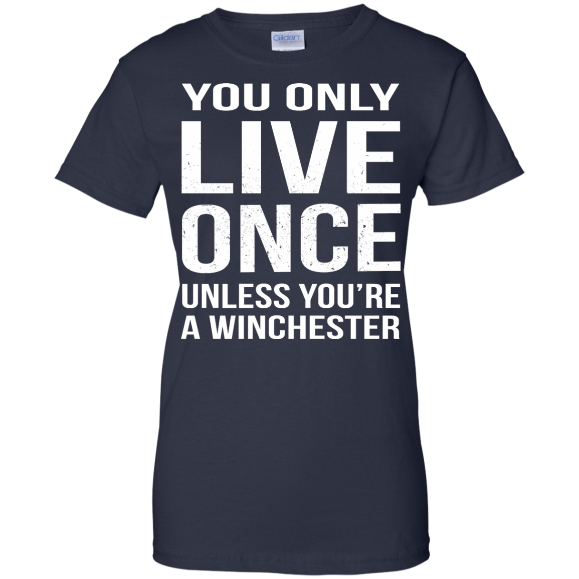 You Only Live Once Unless You're A Winchester Shirt, Hoodie, Tank - TeeDragons