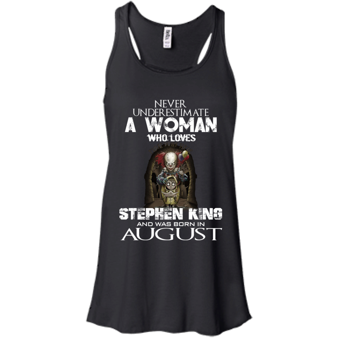 Never Underestimate A Woman Who Loves Stephen King And Was Born In August T-Shirt - TeeDragons