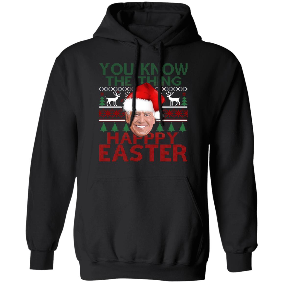 Joe Biden You Know The Thing Happy Easter Christmas Sweater