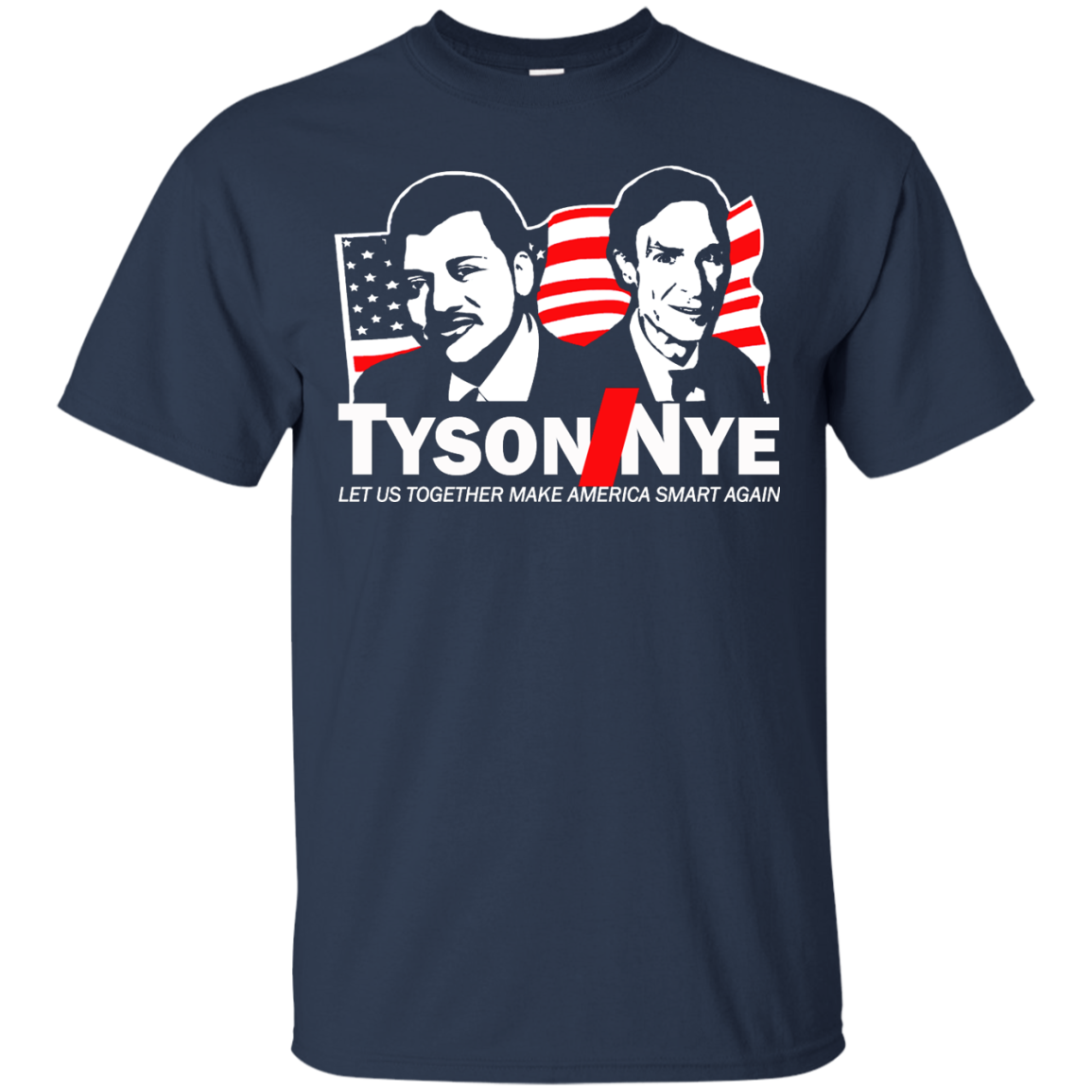 Tyson / Nye - Let Us Together Make America Smart Again Shirt, Hoodie, Tank - TeeDragons