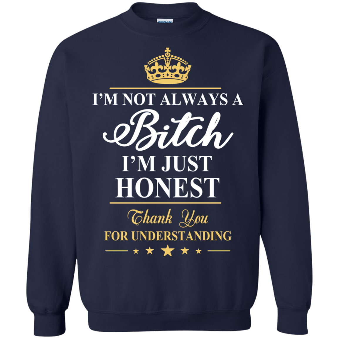 I'm Not Always A Bitch - I'm Just Honest Shirt, Hoodie - TeeDragons