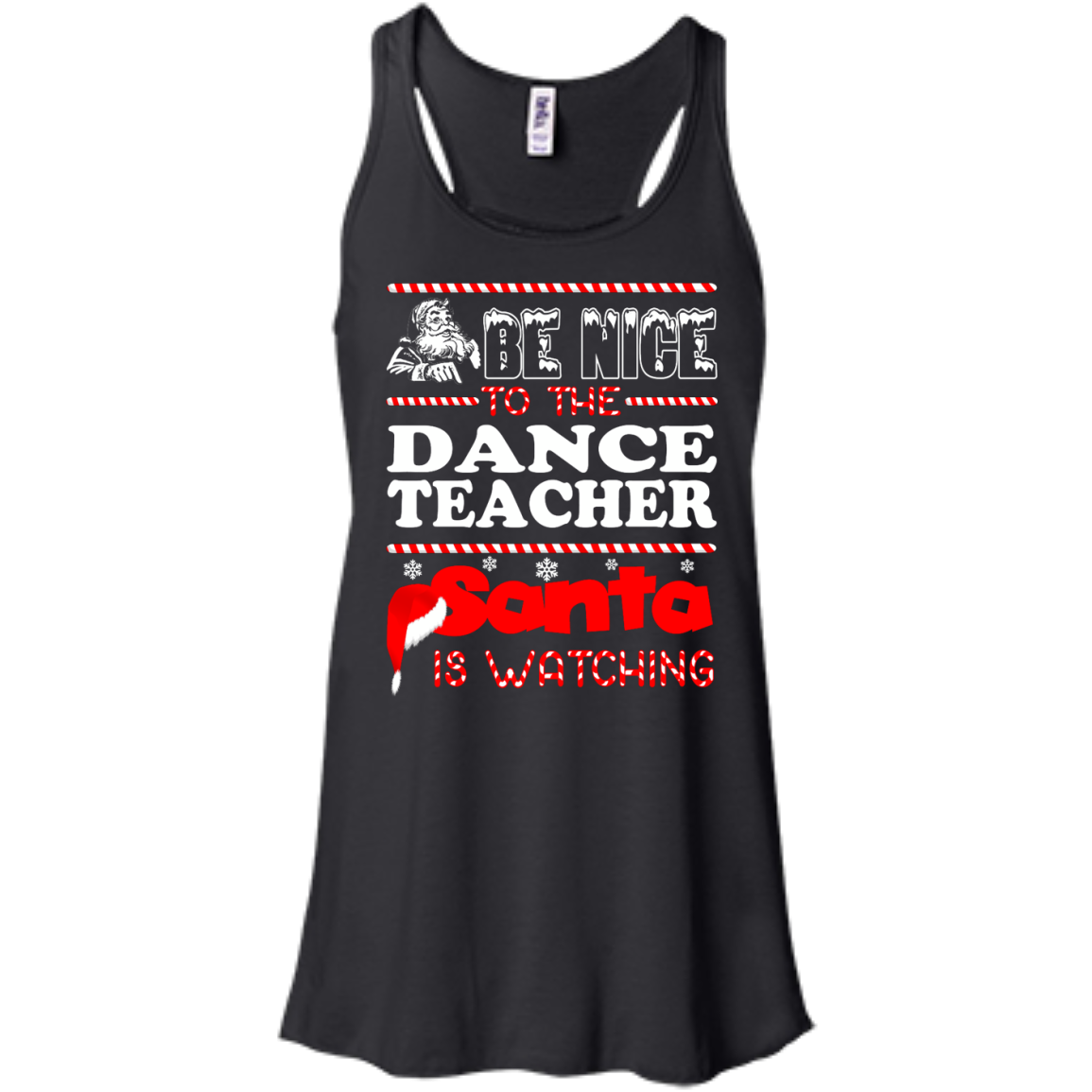 Be Nice To The Dance Teacher Santa Is Watching Shirt, Hoodie, Tank - TeeDragons