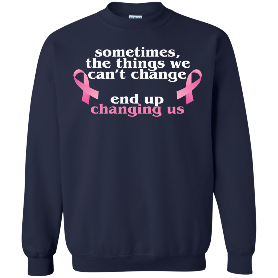 Sometimes The Things We Can't Change End Up Changing Us Shirt, Hoodie, Tank - TeeDragons