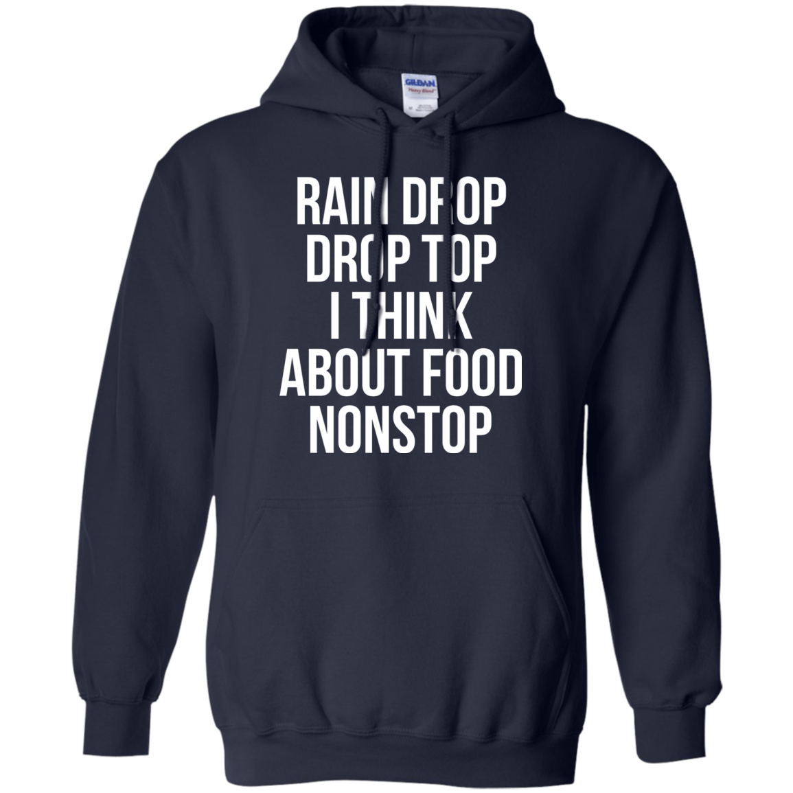 Rain Drop Drop Top I Think About Food Nonstop Shirt, Hoodie - TeeDragons