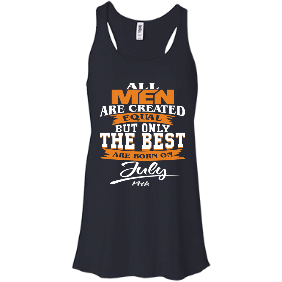 All Men Are Created Equal But Only The Best Are Born On July 14th Shirt - TeeDragons