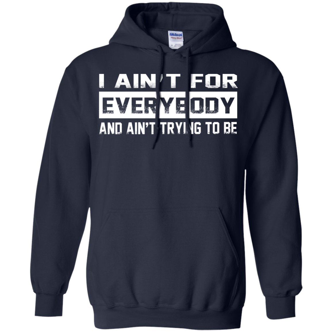 I Ain't For Everybody And Ain't Trying To Be Shirt, Hoodie, Tank - TeeDragons