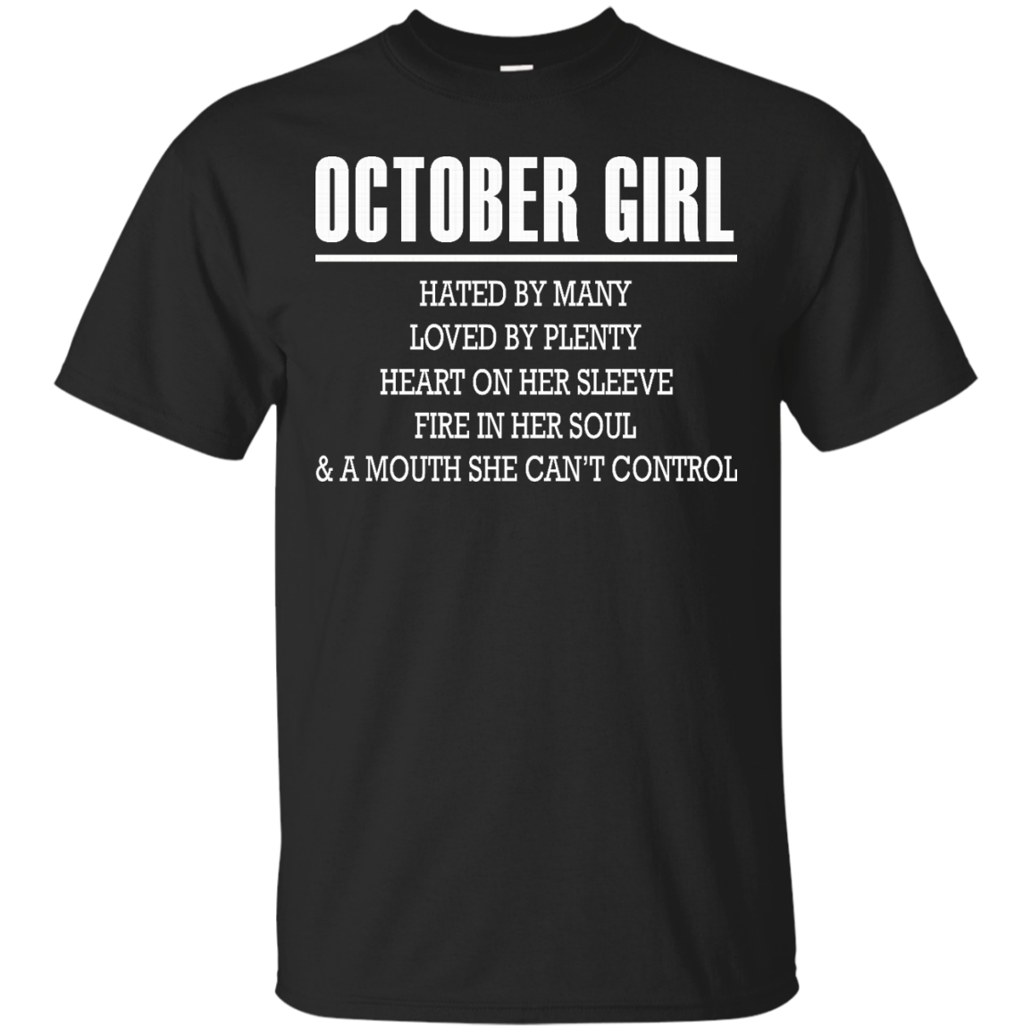 October Girl - Hated By Many, Loved By Plenty Heart On Her Sleeve T-Shirt - TeeDragons