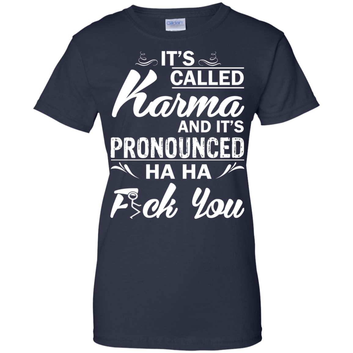 It's Called Karma Nad It's Pronounced Shirt, Hoodie - TeeDragons
