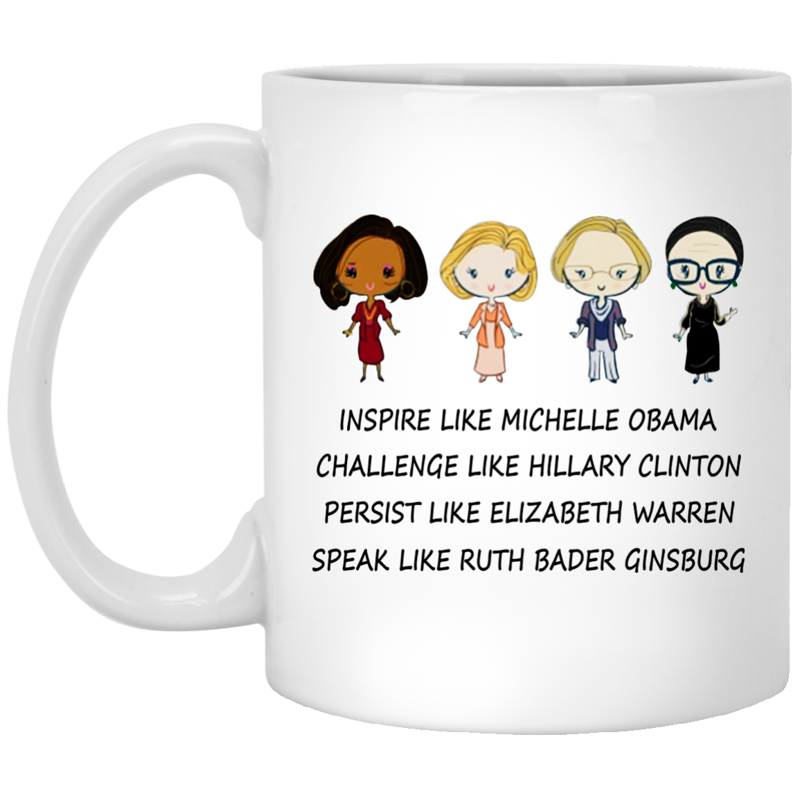 Nasty Women - Michelle Obama - Hillary Clinton - Elizabeth Warren - Bader Ginsburg Mugs - TeeDragons