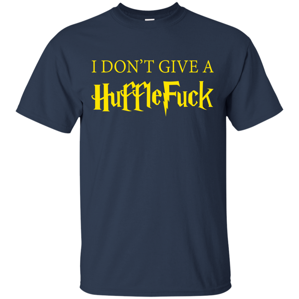 I Don't Give A Hufflefuck Shirt, Hoodie, Tank - TeeDragons