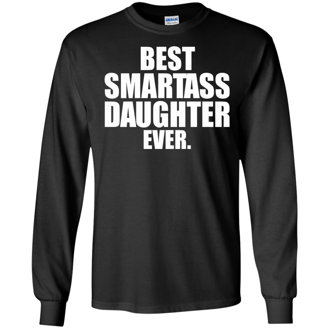 Best Smartass Daughter Ever Shirt, Hoodie, Tank - TeeDragons