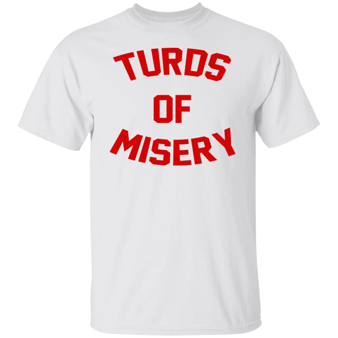 Turds Of Misery Shirt