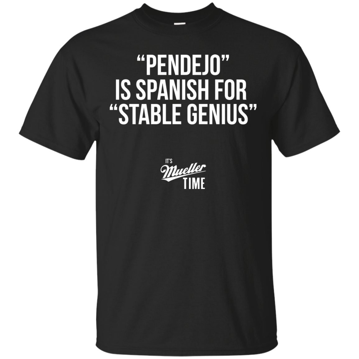 Pendejo Is Spanish For Stable Genius Shirt, Hoodie - TeeDragons