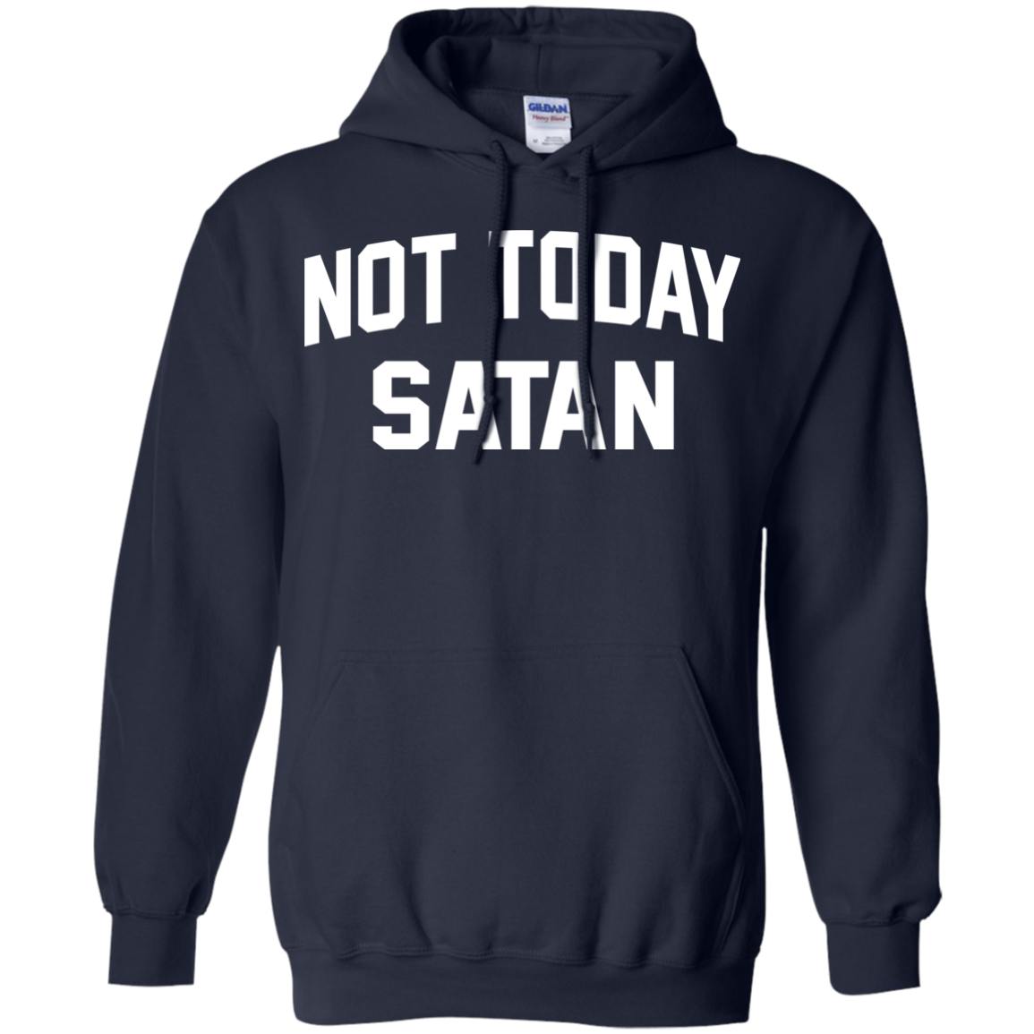 Not Today Satan Shirt, Hoodie, Tank - TeeDragons