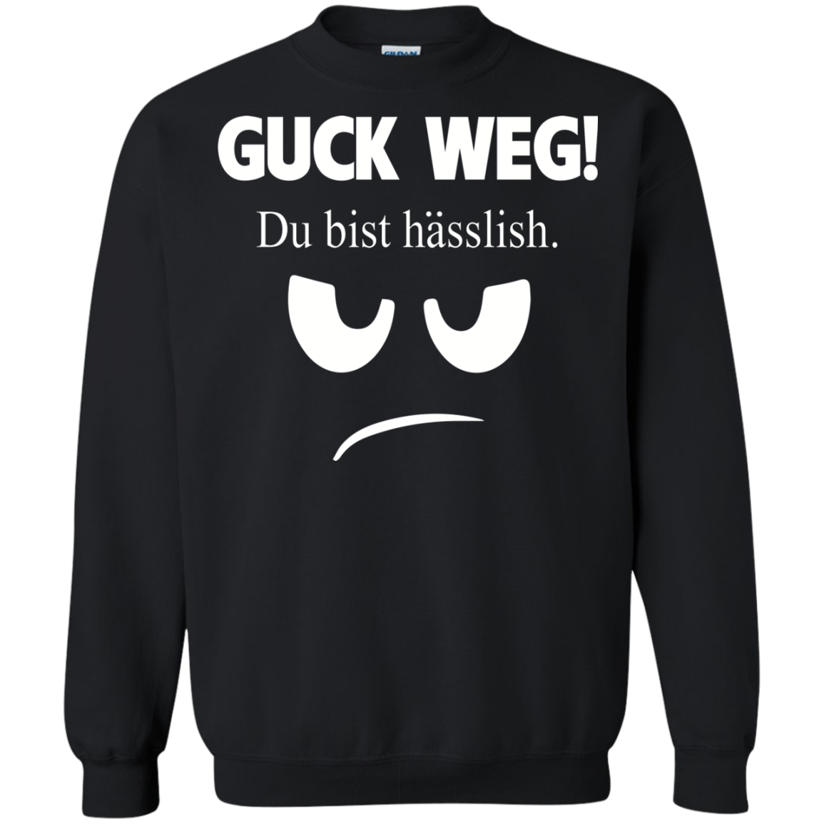 Guck Weg Du Bist Hasslish Shirt, Hoodie, Tank - TeeDragons