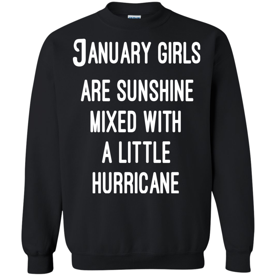 January Girls Are Sunshine Mixed With A Little Hurricane Shirt, Hoodie - TeeDragons