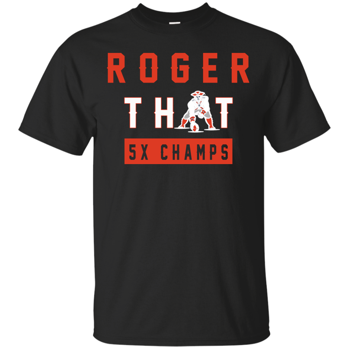 Roger That 5x Champ Shirt, Hoodie, Tank - TeeDragons