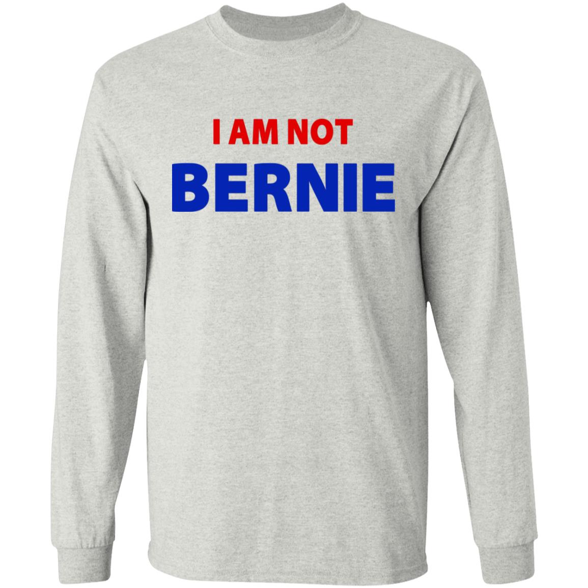 I Am Not Bernie Shirt