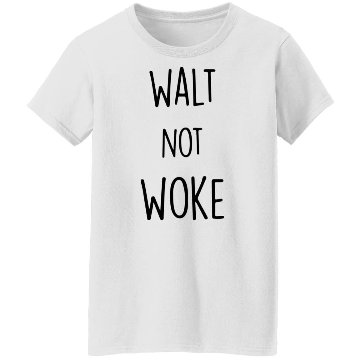 Walt Not Woke Shirt