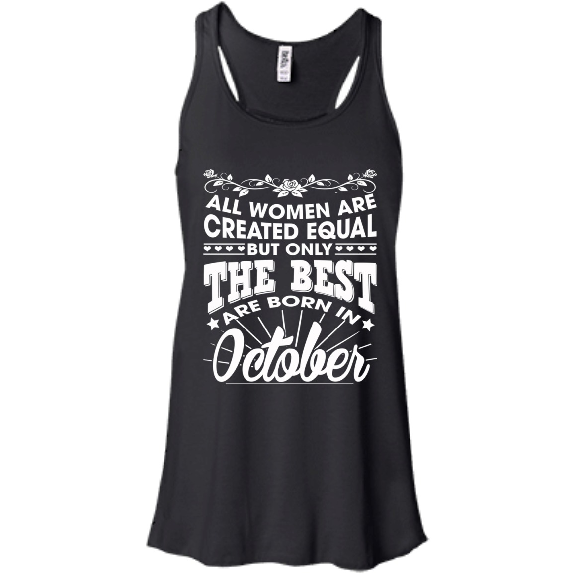 All Women Are Created Equal But Only The Best Are Born In October T-Shirt - TeeDragons