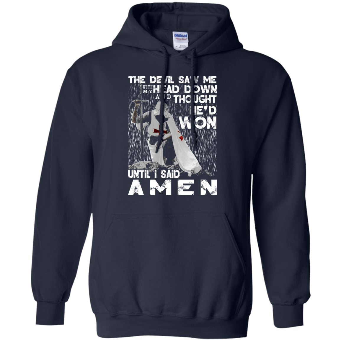 The Devil Saw Me With My Head Down - He Won Until I Said Amen T-Shirt - TeeDragons