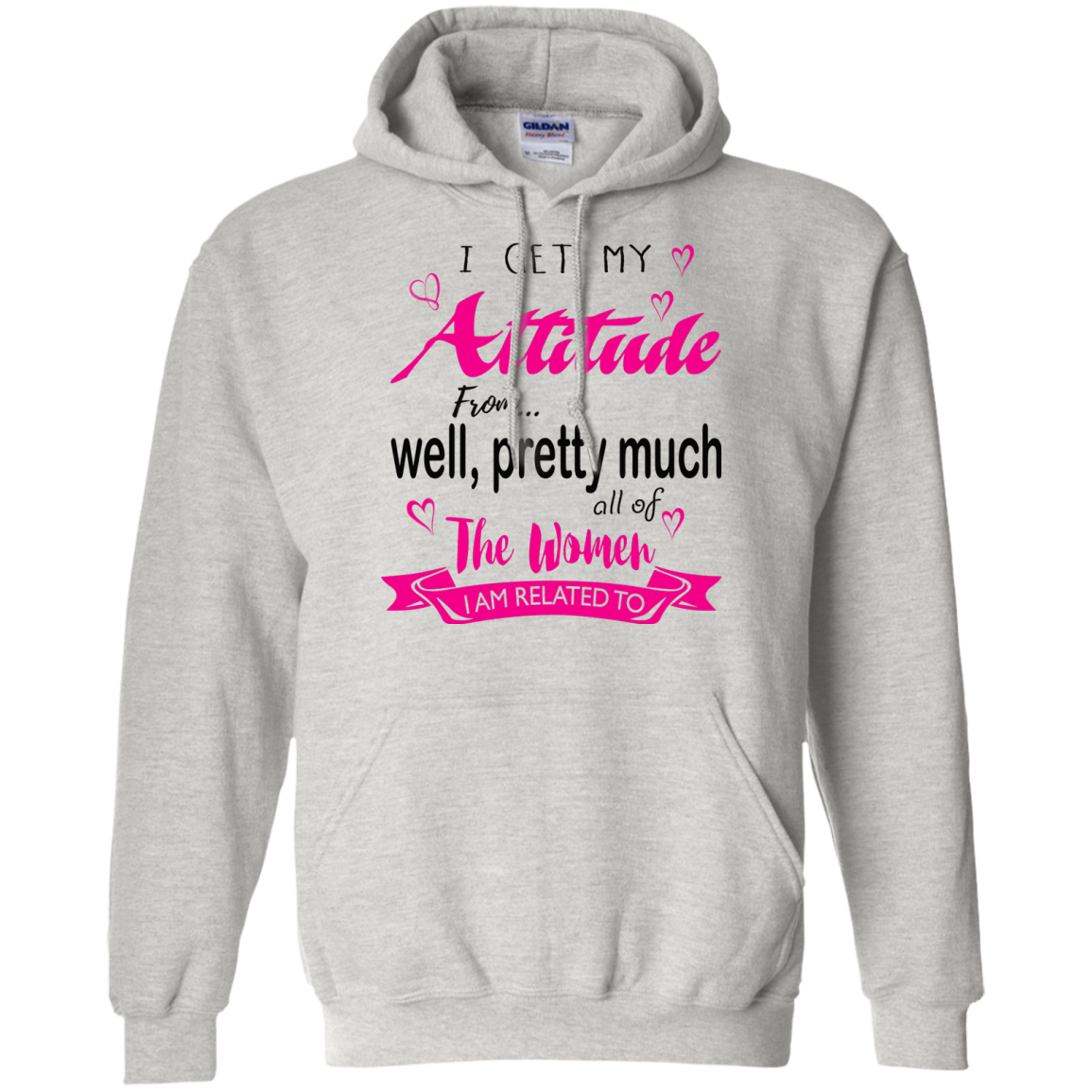 I Get My Attitude From Well Pretty Much.. T-Shirt, Hoodie & Tank - TeeDragons
